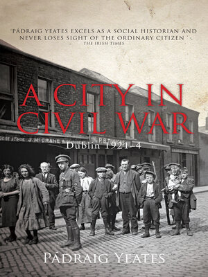 cover image of A City in Civil War – Dublin 1921–1924